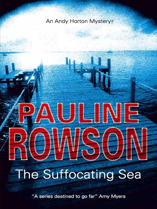 Title details for The Suffocating Sea by Pauline Rowson - Available